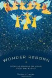 Wonder Reborn: Creating Sermons on Hymns, Music, and Poetry