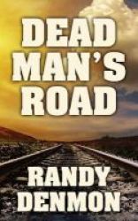 Dead Man& 39 S Road Large Print Hardcover Large Type Edition