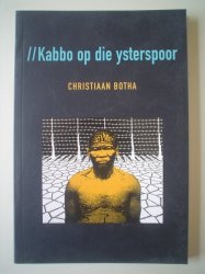 kabbo Op Die Ysterspoor - Christiaan Botha