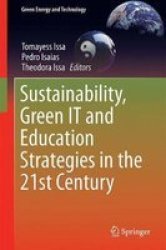 Sustainability Green It And Education Strategies In The Twenty-first Century Hardcover 1ST Ed. 2017