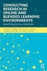 Conducting Research In Online And Blended Learning Environments - New Pedagogical Frontiers Paperback