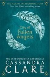 The Mortal Instruments 4: City Of Fallen Angels Paperback
