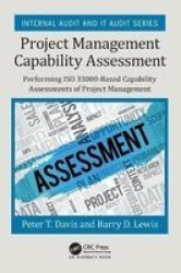 Project Management Capability Assessment - Performing Iso 33000-BASED Capability Assessments Of Project Management Paperback