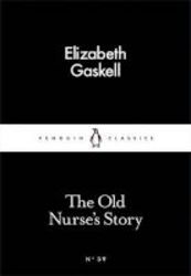 The Old Nurse&#39 S Story Paperback