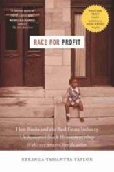 Race For Profit - How Banks And The Real Estate Industry Undermined Black Homeownership Paperback