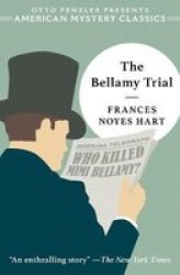 The Bellamy Trial - Frances Noyes Hart Paperback
