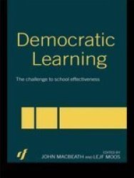 Democratic Learning - The Challenge to School Effectiveness