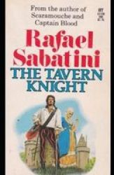 Illustrated The Tavern Knight By Rafael Sabatini Paperback