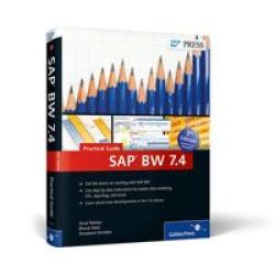 Sap Bw 7.4 - Practical Guide Hardcover 3rd Revised Edition