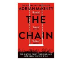 The Chain : The Gripping Unique Must-read Thriller Of The Year