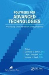 Polymers For Advanced Technologies - Processing Characterization And Applications Paperback