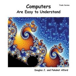 Computers Are Easy To Understand - Trade Version
