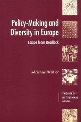 Policy-Making and Diversity in Europe: Escape from Deadlock Theories of Institutional Design
