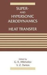 Super and Hypersonic Aerodynamics and Heat Transfer