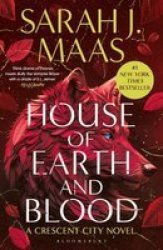 House Of Earth And Blood - The Epic New Fantasy Series From Multi-million And 1 New York Times Bestselling Author Sarah J. Maas Paperback Paperback Rejacket