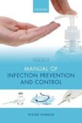 Manual Of Infection Prevention And Control Paperback 4TH Revised Edition