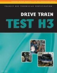ASE Test Preparation - Transit Bus H3, Drive Train Delmar Learning's Ase Test Prep Series