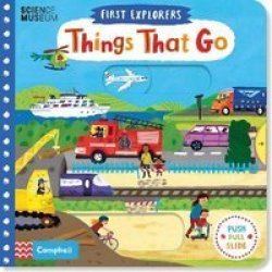 First Explorers: Things That Go Board Book