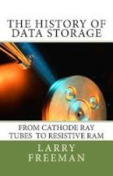 The History Of Data Storage - The History Of Data Storage Paperback