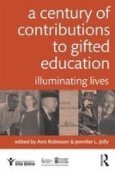 A Century Of Contributions To Gifted Education - Illuminating Lives Paperback