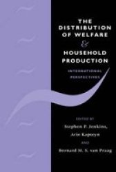 The Distribution of Welfare and Household Production - International Perspectives Paperback