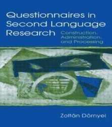 Questionnaires in Second Language Research: Construction, Administration, and Processing Second Language Acquisition Research Series