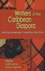 Writers Of The Caribbean Diaspora - Shifting Homelands Travelling Identities Paperback