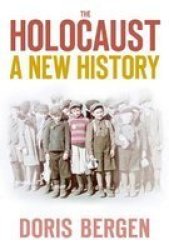 The Holocaust - A New History Paperback 3RD New Edition