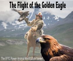 The Flight Of The Golden Eagle" Meditation Eftc Downloadable Product