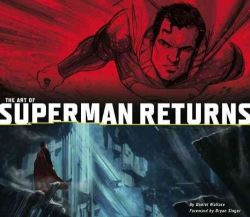 The Art Of Superman Returns By Daniel Wallace