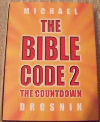 The Bible Code The Countdown - Michael Drosnin 1ST Edition 2002.