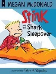 Stink And The Shark Sleepover Paperback