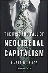 The Rise And Fall Of Neoliberal Capitalism: With A New Preface