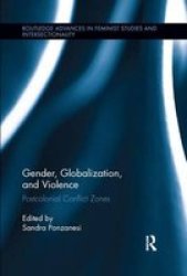 Gender Globalization And Violence