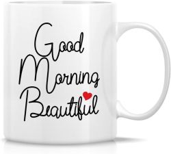 Good Morning Beautiful Girlfriend Boyfriend Husband Wife Gift Mug