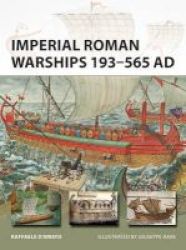 Imperial Roman Warships 193-565 Ad Paperback