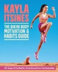 The Bikini Body Motivation And Habits Guide Paperback