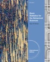 Basic Statistics For The Behavioral Sciences Paperback International Ed Of 6th Revised Ed