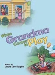 When Grandma Comes To Play