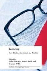 Lecturing - Case Studies, Experience and Practice