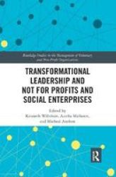 Transformational Leadership And Not For Profits And Social Enterprises Paperback