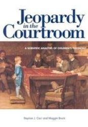 Jeopardy in the Courtroom - Scientific Analysis of Children's Testimony