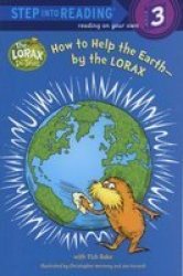 How To Help The Earth-by The Lorax Dr. Seuss