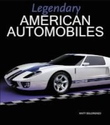 Legendary American Automobiles Hardcover
