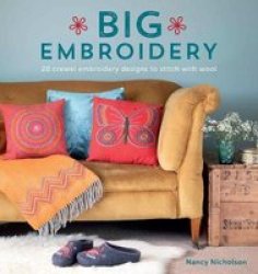 Big Embroidery - 20 Crewel Embroidery Designs To Stitch With Wool Paperback