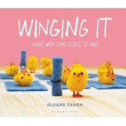 Winging It - Chicks With Zero Clucks To Give Hardcover