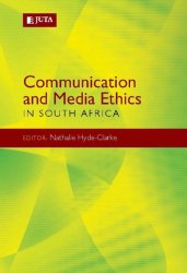 Communication And Media Ethics 1ed. - Nathalie Hyde-clarke In S.a.