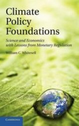 Climate Policy Foundations - Science and Economics with Lessons from Monetary Regulation Hardcover