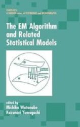 The Em Algorithm and Related Statistical Models