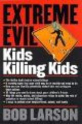 Extreme Evil - Kids Killing Kids